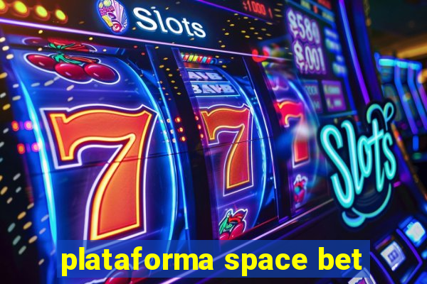 plataforma space bet